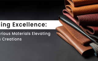 Sourcing Excellence: The Luxurious Materials Elevating Kargha's Creations