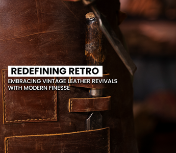 Redefining Retro: Embracing Vintage Leather Revivals with Modern Fines